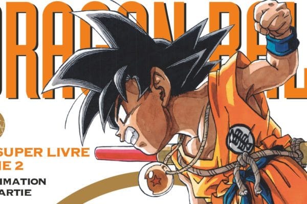 Critique « Dragon Ball – Le super livre – Tome 2 – L’animation 1ere partie »
